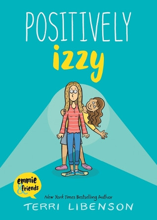 Positively Izzy by Terri Libenson 9781098257170