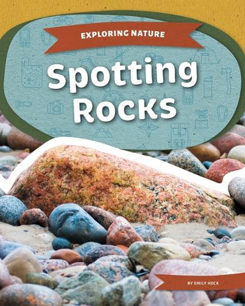 Spotting Rocks by Emily Heck 9781098298739