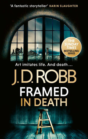 Framed In Death: An Eve Dallas thriller (In Death 61) by J. D. Robb 9780349443409