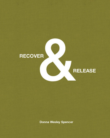 Recover and Release: Rescuing Native Wildlife by Donna Wesley Spencer 9781954119505