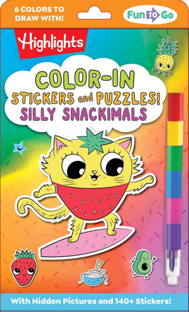 Color-In Stickers and Puzzles! Silly Snackimals: Deliciously Cute Hidden Pictures Puzzles and Sticker Activity Book with Color-In Animal and Snack Stickers, On-the-Go Puzzles for Kids 6-9 by Highlights 9781639624720