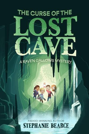 The Curse of the Lost Cave: Volume 2 by Stephanie Bearce 9781639935017