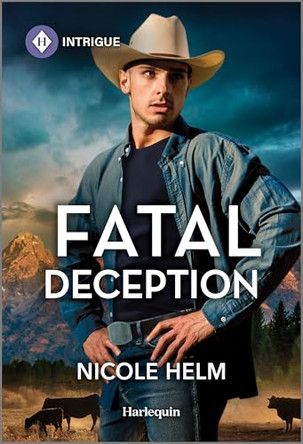 Fatal Deception by Nicole Helm 9781335690364