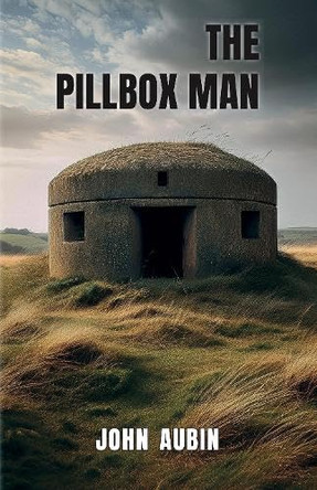 The Pillbox Man by John Aubin 9781919564210