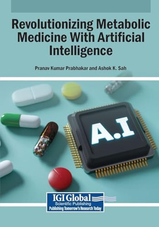 Revolutionizing Metabolic Medicine With Artificial Intelligence by Pranav Kumar Prabhakar 9798337331973