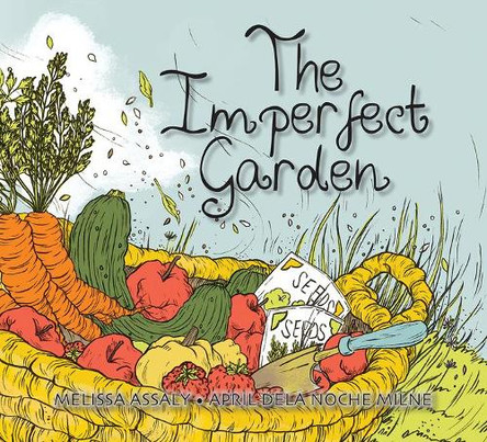 The Imperfect Garden by Melissa Assaly 9781554554089