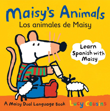 Maisy's Animals Dual Language Spanish by Lucy Cousins 9780763645175
