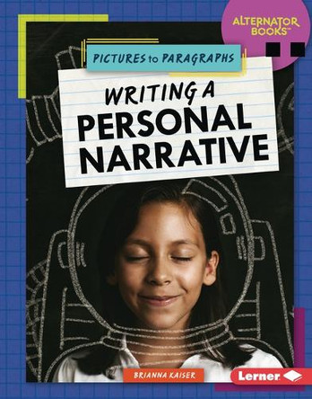 Writing a Personal Narrative by Brianna Kaiser 9798765688762