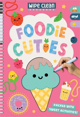 Wipe Clean: Foodie Cuties by Craig Nye 9781836428626
