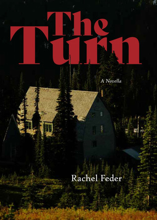 The Turn: A Novella Rachel Feder 9798899480300