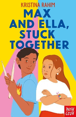 Max and Ella, Stuck Together Kristina Rahim 9781805133674