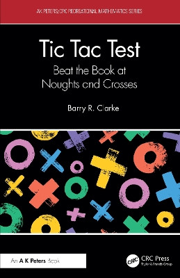 Tic Tac Test: Beat the Book at Noughts and Crosses Barry R. Clarke 9781041106456