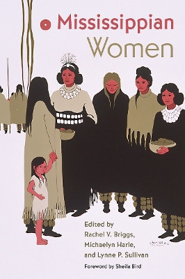 Mississippian Women Rachel V. Briggs 9781683406297
