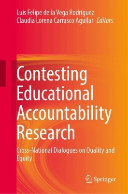 Discerning Educational Accountability Research: Enhancing Quality and Equity Luis Felipe de la Vega Rodríguez 9783032161116