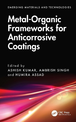 Metal-Organic Frameworks for Anticorrosive Coatings Ashish Kumar 9781032936246