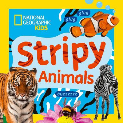 Stripy Animals (National Geographic Kids) National Geographic Kids 9780008807191