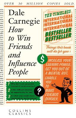 How to Win Friends and Influence People (Collins Classics) Dale Carnegie 9780008807528
