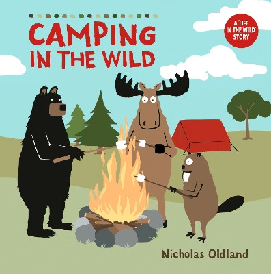 Camping In The Wild Nicholas Oldland 9781068234910