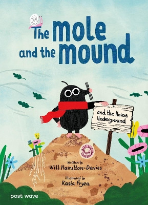 The Mole and the Mound: and the House Underground Will Hamilton-Davies 9781836271154