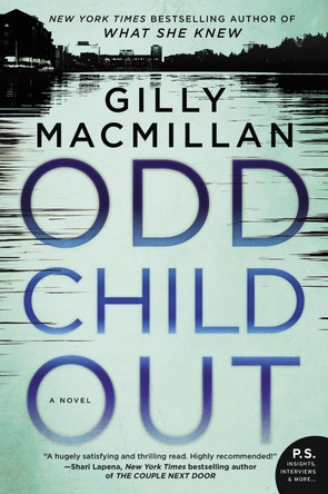 Odd Child Out by Gilly MacMillan 9780062476821