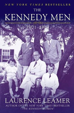 The Kennedy Men: 1901-1963 by Laurence Leamer 9780060502881