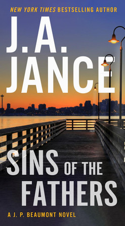 Sins of the Fathers: A J.P. Beaumont Novel by J. A. Jance 9780062853448