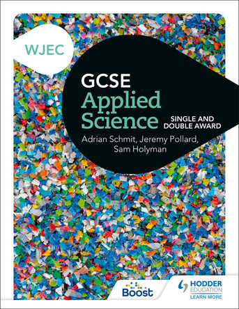 WJEC GCSE Applied Science: Single and Double Award by Jeremy Pollard 9781398369030