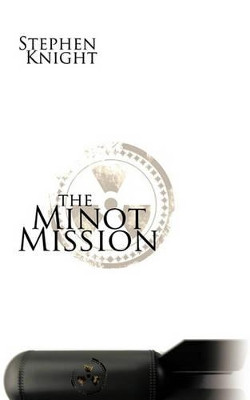 The Minot Mission by Stephen Knight 9781426914232