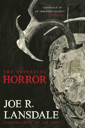 The Essential Horror of Joe R. Lansdale by Joe R Lansdale 9781616964467