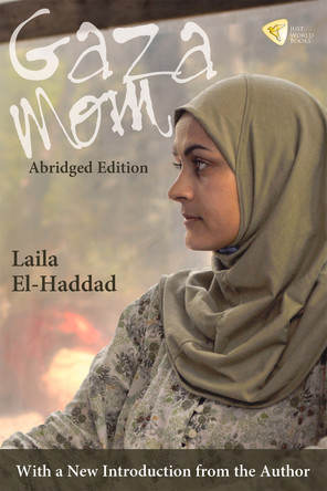 Gaza Mom Abridged Edition by Laila El-Haddad 9781935982296