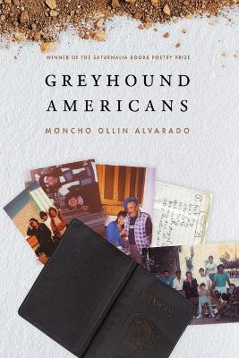 Greyhound Americans by Moncho Ollin Alvarado 9781947817364