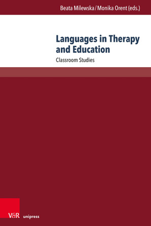 Languages in Therapy and Education: Classroom Studies by Prof. Dr. Magdalena Bielenia-Grajewska 9783847119265