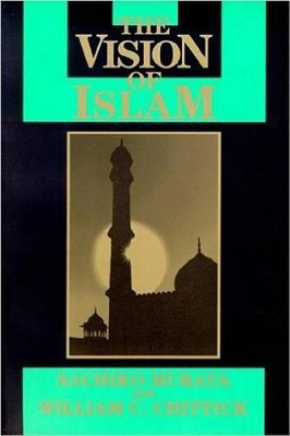 The Vision of Islam by Sachiko Murata 9781557785169