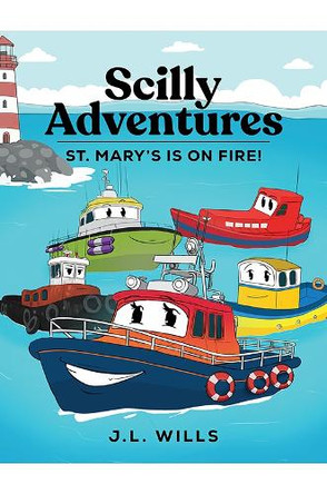 Scilly Adventures; St. Mary's is on Fire! by J.L. Wills 9781035892723
