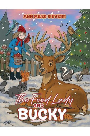 The Food Lady and Bucky by Ann Miles Sievers 9781037115868