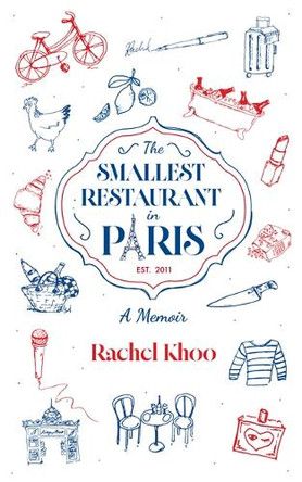The Smallest Restaurant In Paris: A Memoir of Food, Creativity and Taking a Leap Rachel Khoo 9789153171690