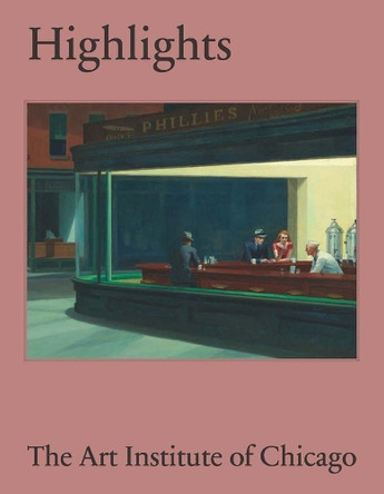 Highlights of the Art Institute of Chicago James Rondeau 9780300288537