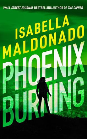 Phoenix Burning Isabella Maldonado 9781662536632