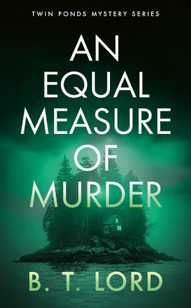 An Equal Measure of Murder B.T. Lord 9781036710897