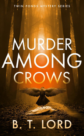 Murder Among Crows B.T. Lord 9781036710880