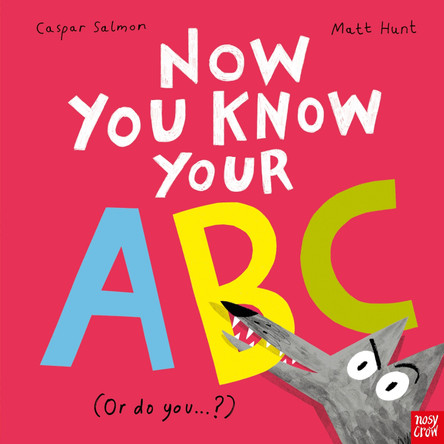 Now You Know Your ABC: . . . or do you? Caspar Salmon 9781839949685