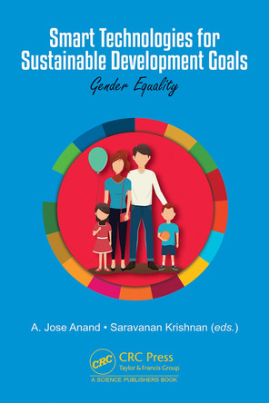 Smart Technologies for Sustainable Development Goals: Gender Equality A. Jose Anand 9781041116929