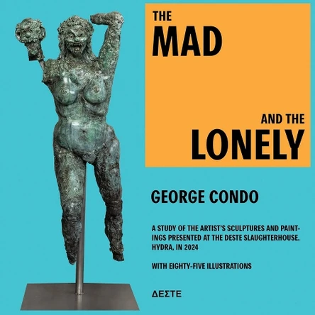George Condo: The Mad and the Lonely Condo, George 9786185039455