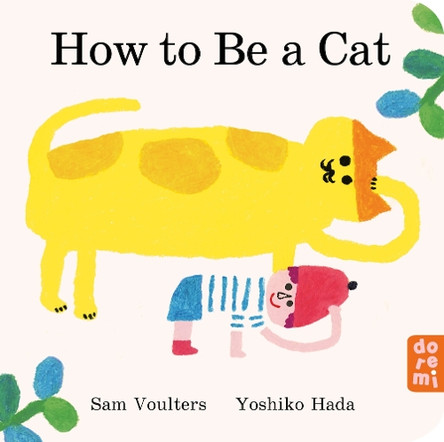 How to Be a Cat Sam Voulters 9781917933001
