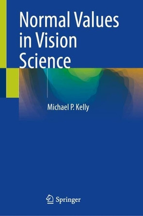 Normal Values in Vision Science Michael P. Kelly 9783032182067