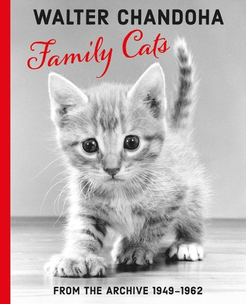 Walter Chandoha: Family Cats From the Archive 1950-1969 Walter Chandoha 9788862088589