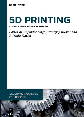 5D Printing: Sustainable Manufacturing Rupinder Singh 9783111592565