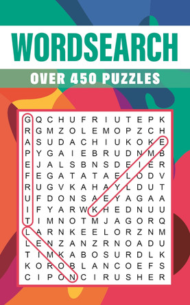 Wordsearch: Over 450 Puzzles Eric Saunders 9781398852464