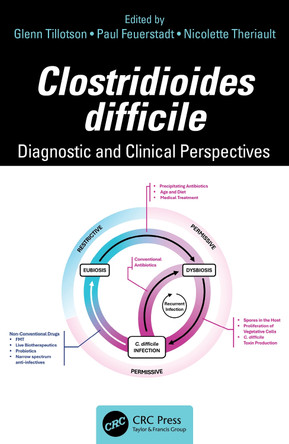 Clostridioides difficile: Diagnostic and Clinical Perspectives Glenn Tillotson 9781032950914