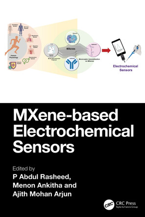 MXene-based Electrochemical Sensors P Abdul Rasheed 9781032812700